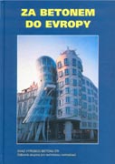 ZA BETONEM DO EVROPY - Autor: František Nedbal (1998, 2000)